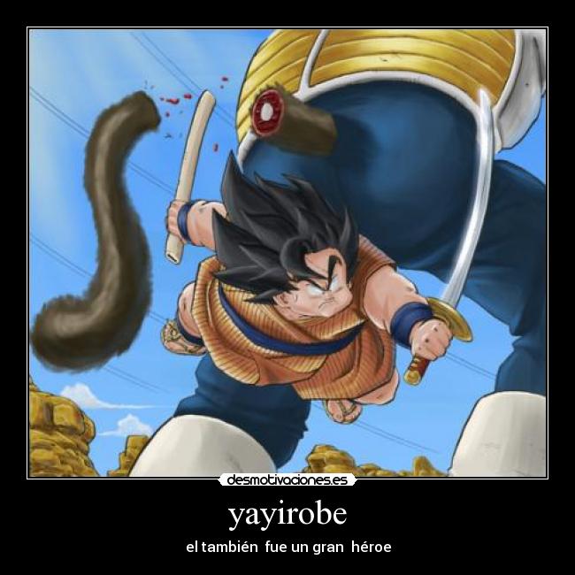 yayirobe - el también  fue un gran  héroe