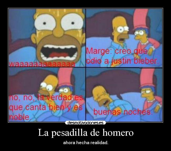 La pesadilla de homero - ahora hecha realidad.