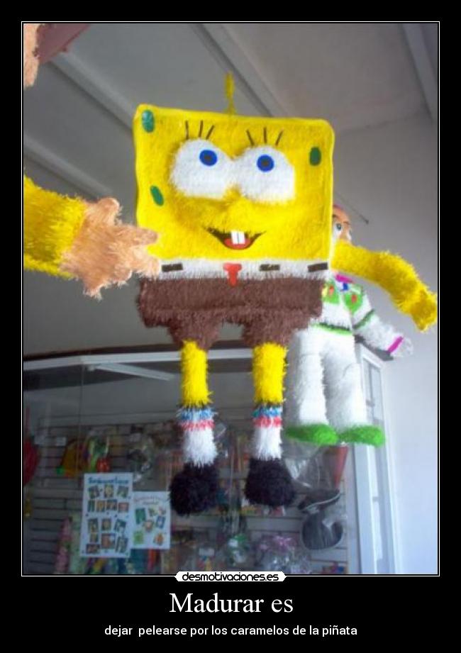 Madurar es - dejar pelearse por los caramelos de la piñata