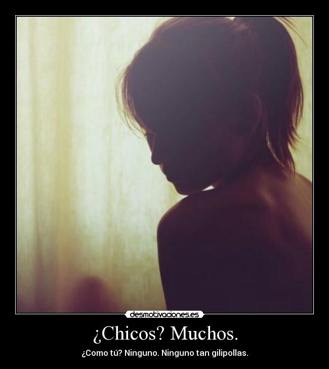 ¿Chicos? Muchos. - 