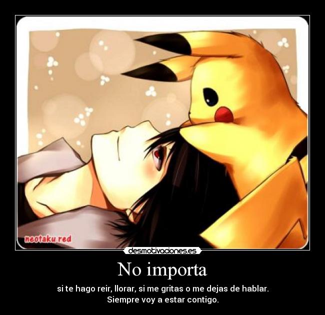 No importa -
