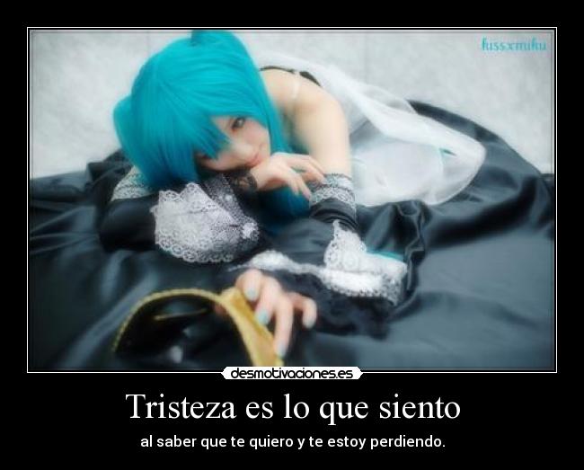 Tristeza es lo que siento -