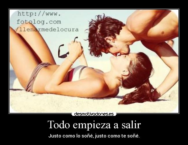 Todo empieza a salir - 