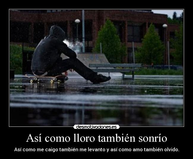 Así como lloro también sonrío -