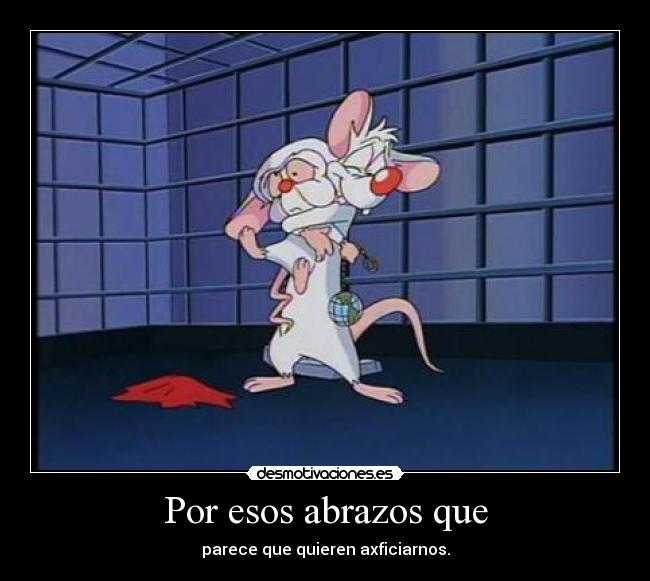 Por esos abrazos que -