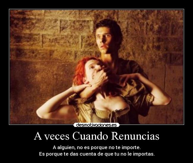 A veces Cuando Renuncias - 