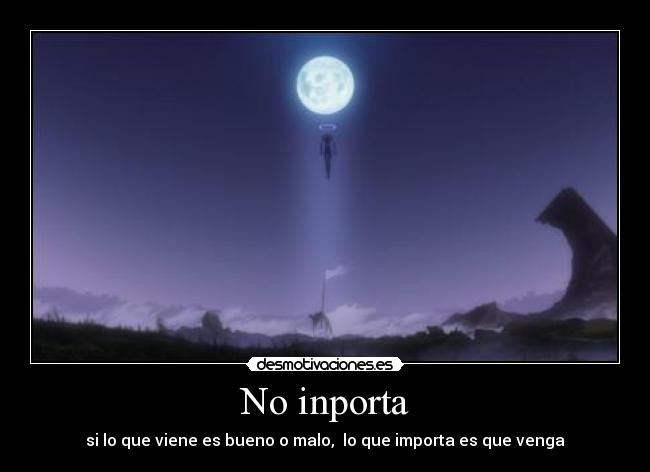 No inporta -
