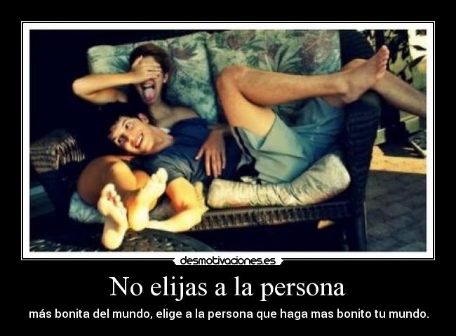 No elijas a la persona - 