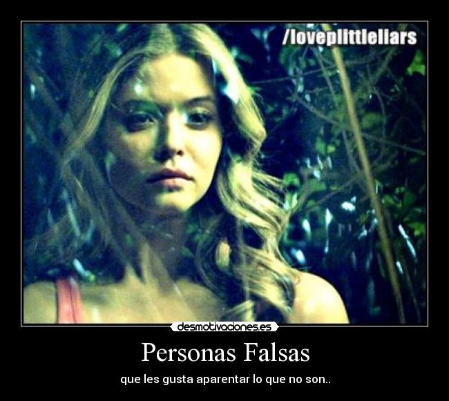 Personas Falsas - que les gusta aparentar lo que no son..