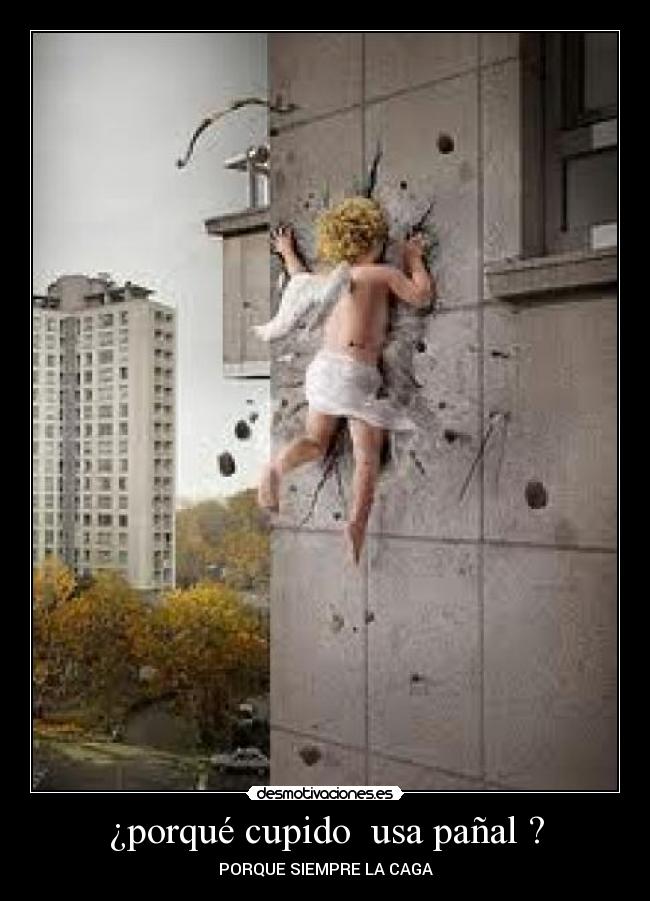 ¿porqué cupido usa pañal ? -