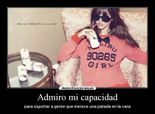 Admiro mi capacidad - 