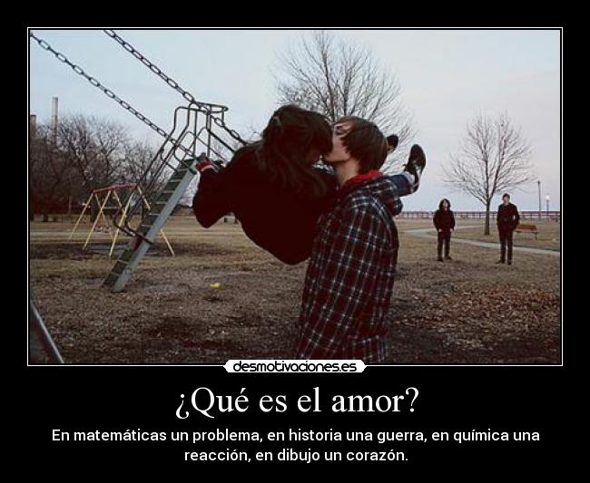 ¿Qué es el amor? -