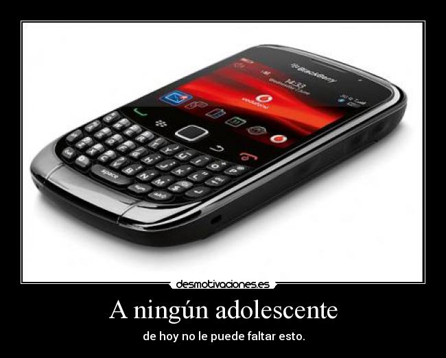 A ningún adolescente - de hoy no le puede faltar esto.