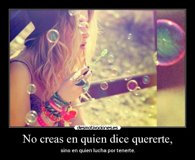 carteles creas quien dice quererte desmotivaciones