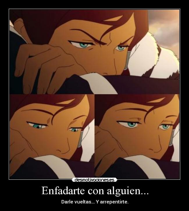 Enfadarte con alguien... -