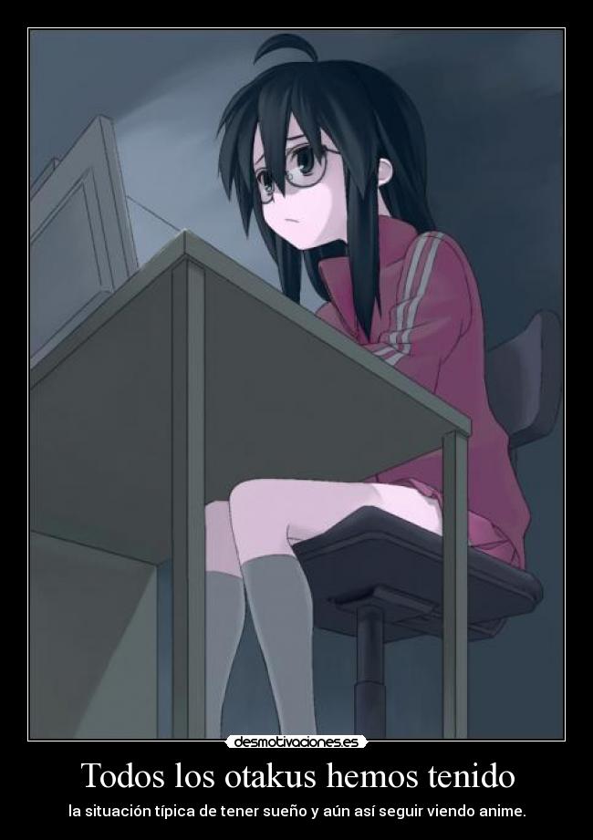 Todos los otakus hemos tenido -