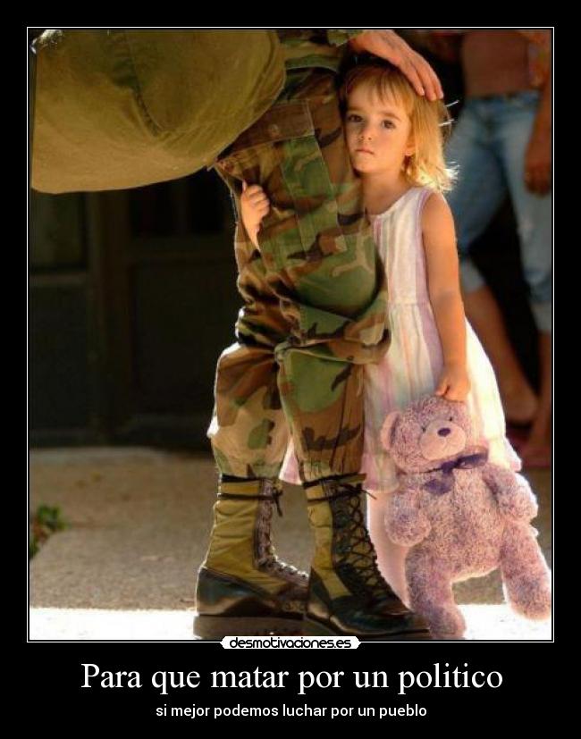 Para que matar por un politico - 