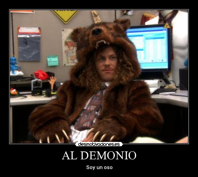 AL DEMONIO - Soy un oso
