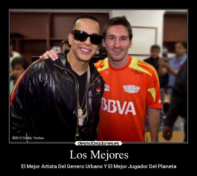 Los Mejores - El Mejor Artista Del Genero Urbano Y El Mejor Jugador Del Planeta