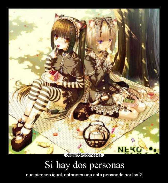 carteles hay dos personas que piensen igual entonces una esta pensando por los desmotivaciones