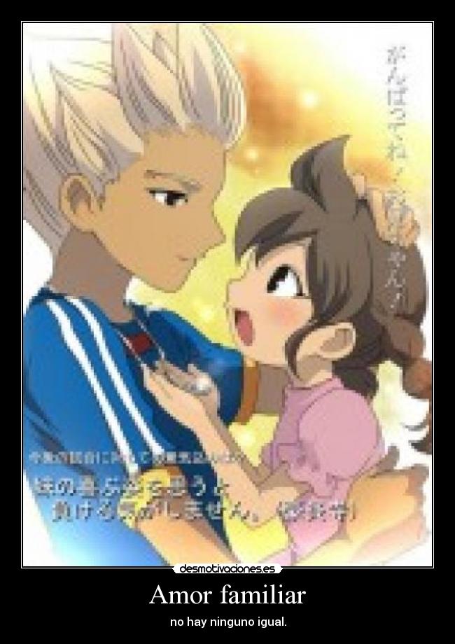 Amor familiar - no hay ninguno igual.