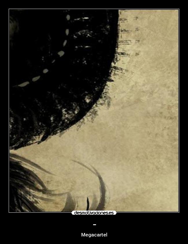 - - Megacartel