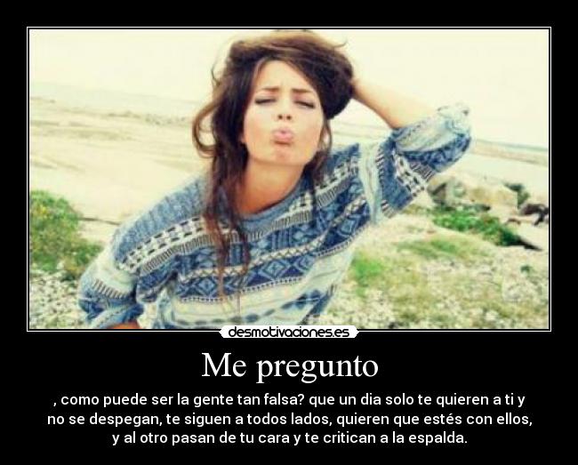 carteles gente falsa mucha desmotivaciones