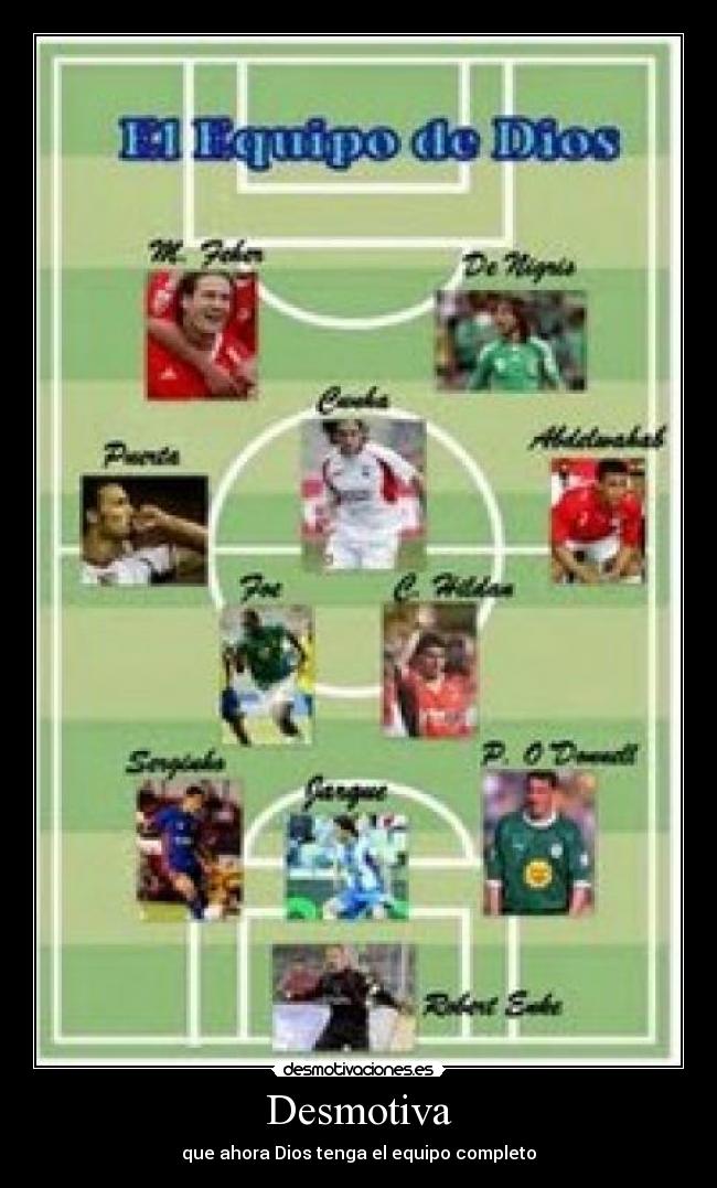 Desmotiva - que ahora Dios tenga el equipo completo