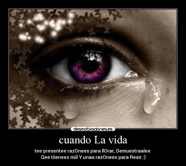 carteles vida cuandolavida desmotivaciones