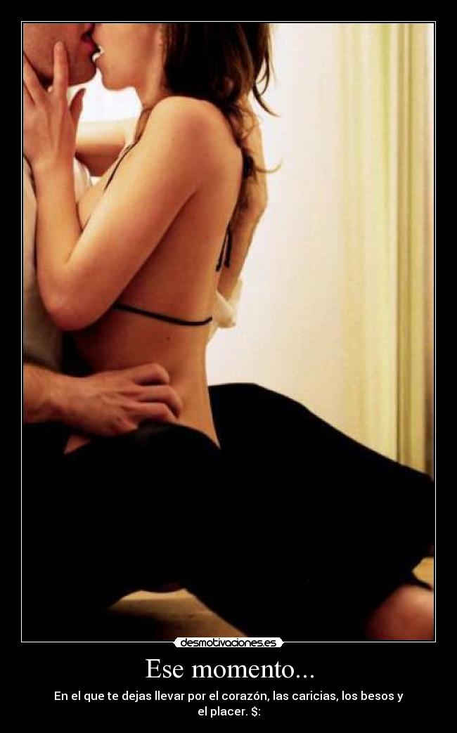 Ese momento... -