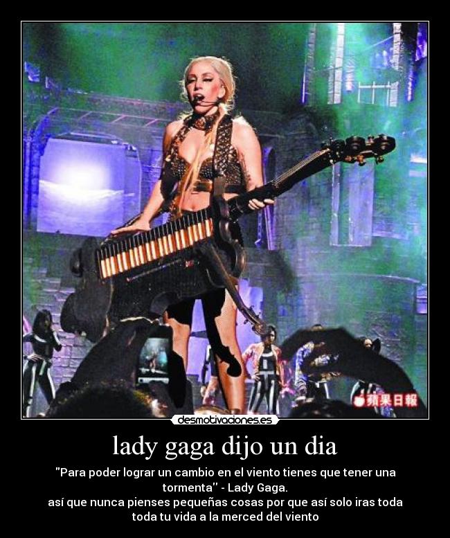 lady gaga dijo un dia -