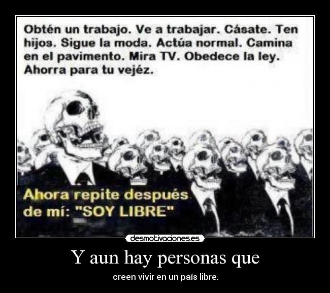 Y aun hay personas que - 