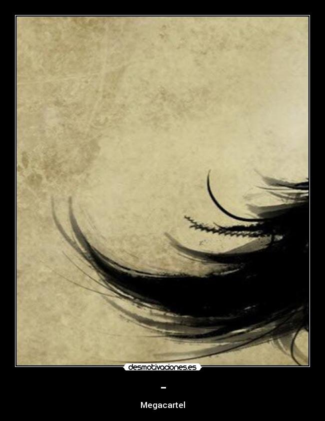 - - Megacartel