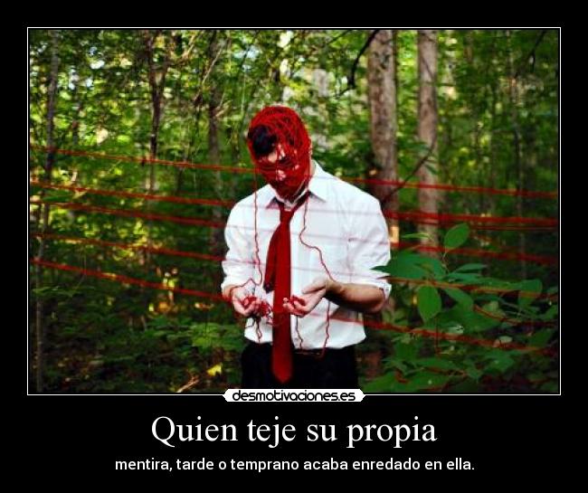 Quien teje su propia -