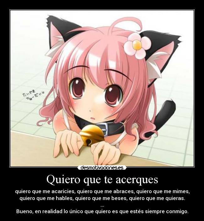 Quiero que te acerques -