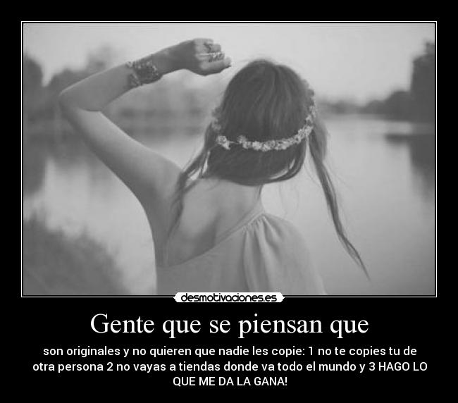 Gente que se piensan que - 