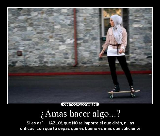 ¿Amas hacer algo...? - 