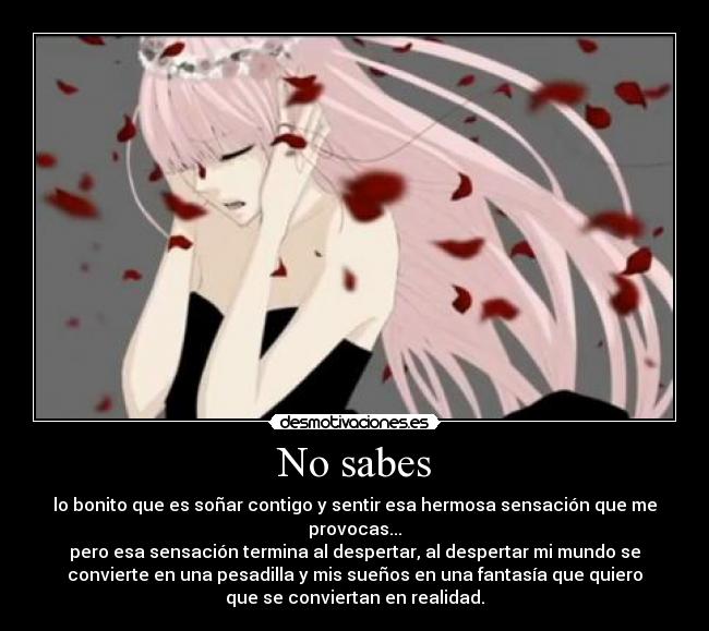 No sabes -