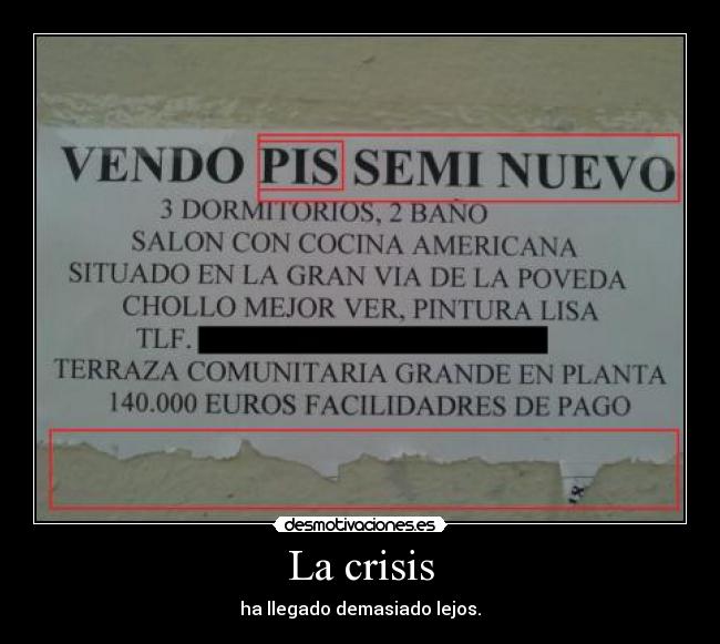 La crisis - ha llegado demasiado lejos.