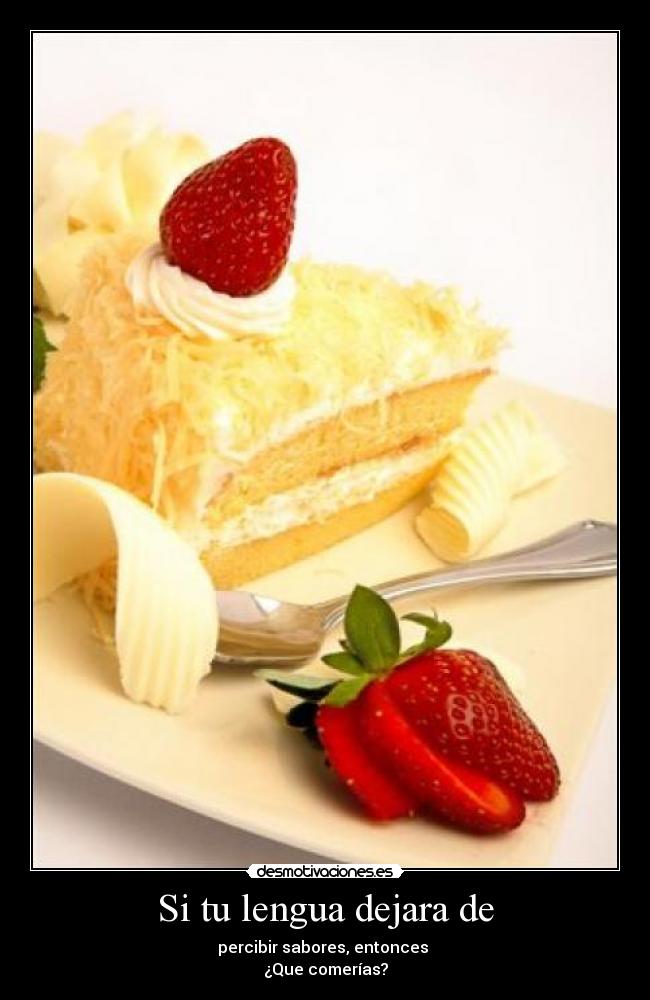 Si tu lengua dejara de -