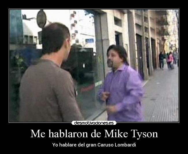 carteles caruso caruso lombardi pelea futbol casados con hijos mike tyson boxeo desmotivaciones