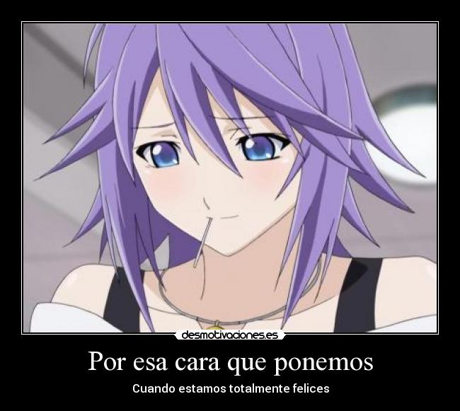 Por esa cara que ponemos - Cuando estamos totalmente felices