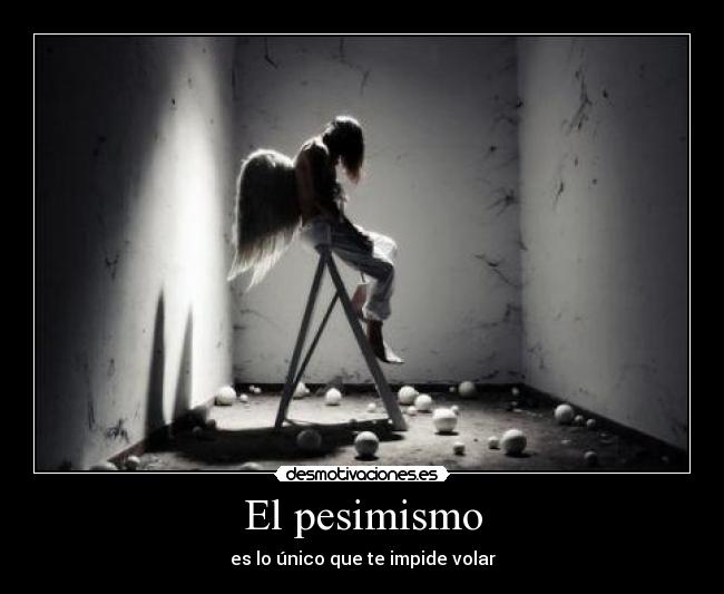 El pesimismo -