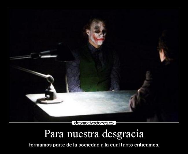 Para nuestra desgracia -