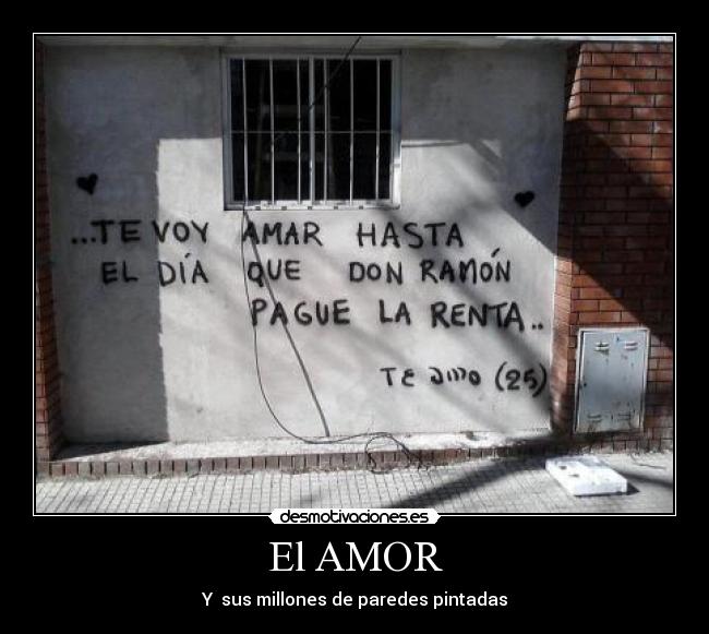 El AMOR - Y sus millones de paredes pintadas
