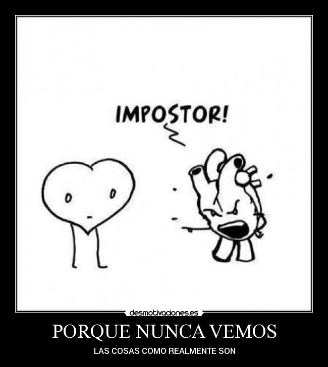 PORQUE NUNCA VEMOS - LAS COSAS COMO REALMENTE SON