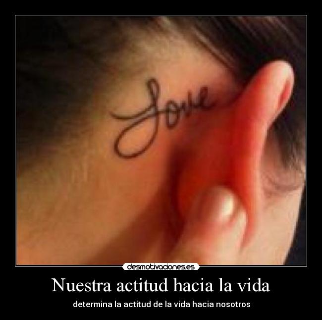 Nuestra actitud hacia la vida - determina la actitud de la vida hacia nosotros