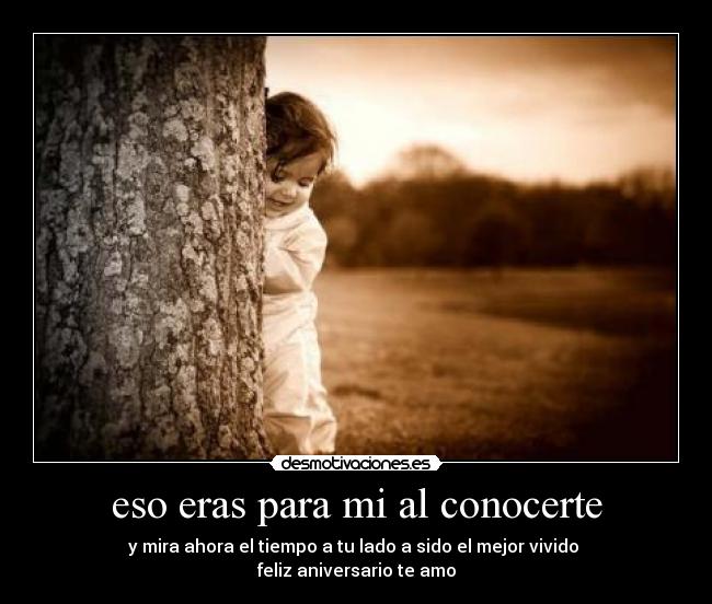 eso eras para mi al conocerte -