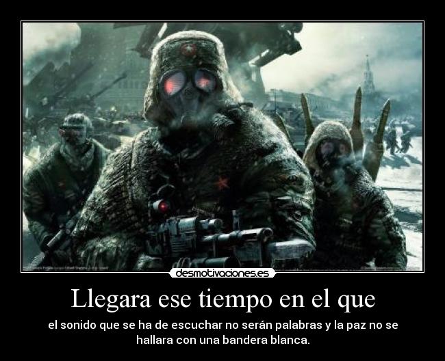 Llegara ese tiempo en el que -