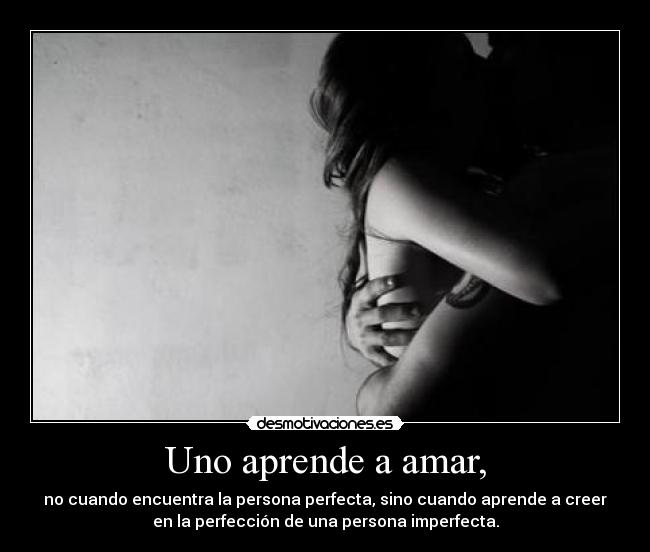 Uno aprende a amar, -